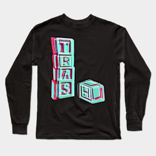 Trash Long Sleeve T-Shirt